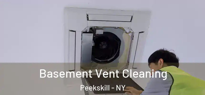  Basement Vent Cleaning Peekskill - NY