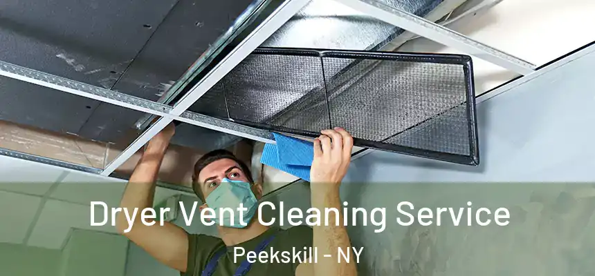  Dryer Vent Cleaning Service Peekskill - NY