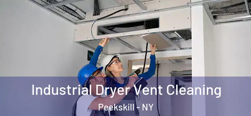  Industrial Dryer Vent Cleaning Peekskill - NY