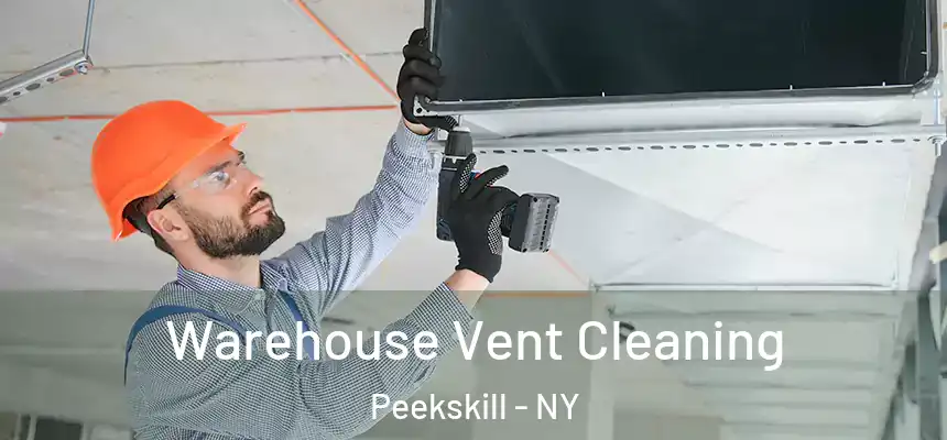 Warehouse Vent Cleaning Peekskill - NY